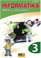 Obrázok Informatika pro Základní školy 3.díl