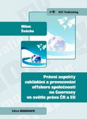 Obrázok Právní aspekty zakládání a provozování offshore společností na Guernsey ve světle práva ČR a EU