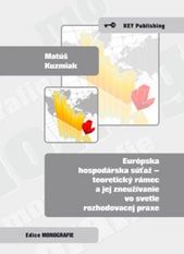 Obrázok Európska hospodárska súťaž - teoretický rámec a jej zneužívanie vo svetle rozhodovacej praxe