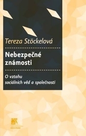 Obrázok Nebezpečné známosti. Studie o vztahu mezi sociálními vědami a společností