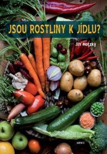 Obrázok Jsou rostliny k jídlu? (Jiří Hotzký)