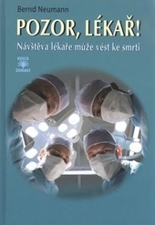 Obrázok Pozor, lékař! - Návštěva lékaře může vést ke smrti - Bernd Neumann