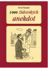 Obrázok 1000 židovských anekdot - 2. vydání - Pavel Šmakal