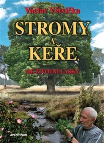 Obrázok Stromy a keře, mé životní lásky