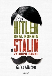 Obrázok Když Hitler bral kokain a Stalin vyloupil banku