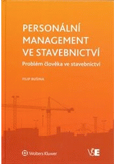 Obrázok Personální management ve stavebnictví. Problém člověka ve stavebnictví