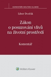 Obrázok Zákon o posuzování vlivů na životní prostředí (č. 100/2001 Sb.) - komentář