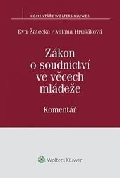 Obrázok Zákon o soudnictví ve věcech mládeže (č. 218/2013 Sb.) - Komentář