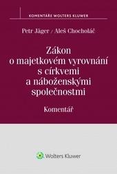 Obrázok Zákon o majetkovém vyrovnání s církvemi a náboženskými společnostmi. Komentář