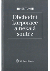 Obrázok Meritum Obchodní korporace a nekalá soutěž