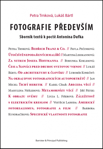 Obrázok Fotografie především - Sborník textů k poctě Antonína Dufka