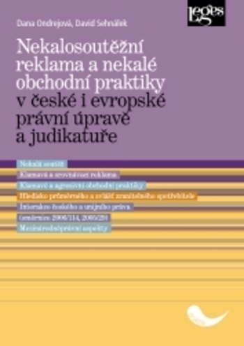 Obrázok Nekalosoutěžní reklama a nekalé obchodní praktiky v české i evropské právní úpravě a judikatuře