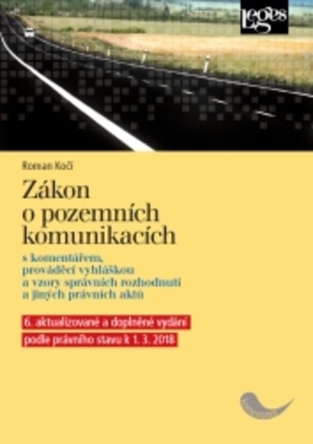 Obrázok Zákon o pozemních komunikacích - 6. aktualizované vydánís komentářem, prováděcí vyhláškou a vzory správních rozhodnutí