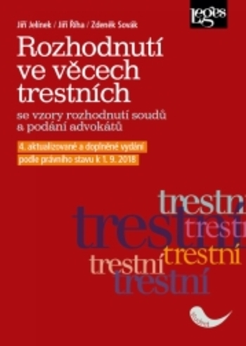 Obrázok Rozhodnutí ve věcech trestních se vzory rozhodnutí soudů a podání advokátů, 4.vydání