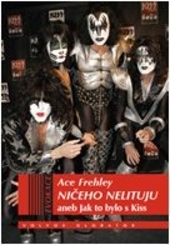 Obrázok Ničeho nelituji aneb Jak to bylo s Kiss - Ace Frehley