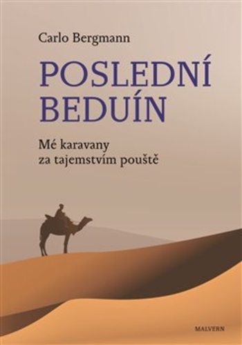 Obrázok Poslední beduín - Mé karavany za tajemstvím pouště