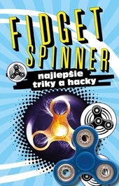 Obrázok FIDGET SPINNER - najlepšie triky a hacky (slovenská verzia)