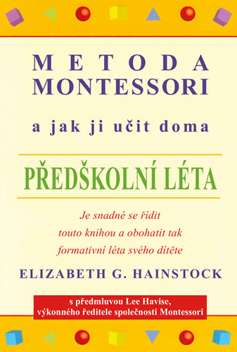 Obrázok Metoda Montessori a jak ji učit doma - předškolní léta, 2.vydání