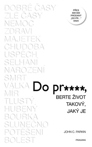 Obrázok Do pr…, berte život takový, jaký je