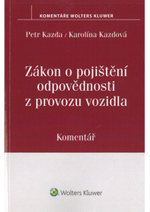 Obrázok Zákon o pojištění odpovědnosti z provozu vozidla (č. 168/1999 Sb.). Komentář