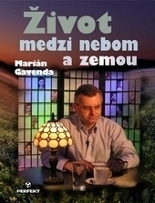 Obrázok Život medzi nebom a zemou - Marián Gavenda