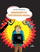 Obrázok Dobrodružstvo počítačového hekera - Hrvoje Kovačević