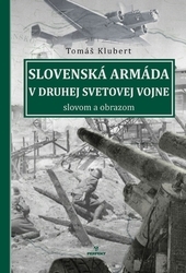 Obrázok Slovenská armáda v druhej svetovej vojne - Tomáš Klubert