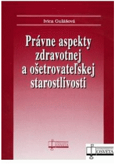 Obrázok Právne aspekty zdravotnej a ošetrovateľskej starostlivosti