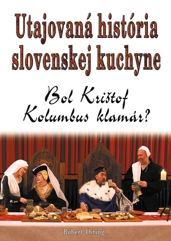 Obrázok Utajovaná história slovenskej kuchyne