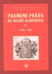 Obrázok Pramene práva na území Slovenska II. 1790-1918