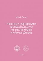 Obrázok Prostriedky zabezpečovania informácií dôležitých pre trestné konanie a právo na súkromie