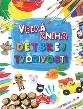 Obrázok Veľká kniha detskej tvorivosti