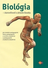 Obrázok Biológia - starostlivosť o zdravie človeka pre stredné pedagogické školy, pedagogické a sociálne akadémie a pedagogické a kultúrne akadémie