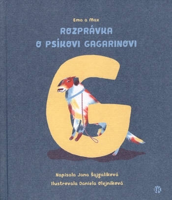 Obrázok Rozprávka o psíkovi Gagarinovi (Jana Šajgalíková)