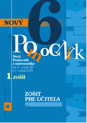 Obrázok Zošit pre učiteľa - Nový pomocník z matematiky 6. ročník pracovná učebnica - 1. časť