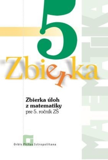 Obrázok Zbierka úloh z matematiky pre 5. ročník ZŠ