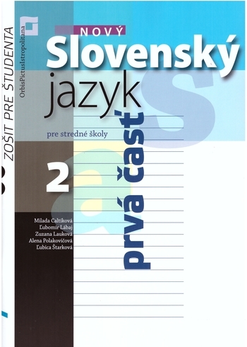 Obrázok Nový Slovenský jazyk pre stredné školy 2. ročník - Zošit pre študenta 1. časť