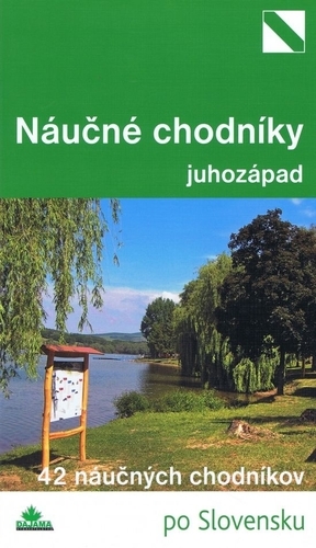 Obrázok Najkrajšie náučné chodníky juhozápad - Daniel Kollár, Mária Bizubová