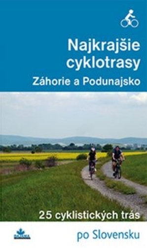 Obrázok Najkrajšie cyklotrasy- Záhorie a Podunajsko - Daniel Kollár