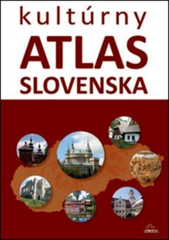 Obrázok Kultúrny atlas Slovenska (2. vyd.) - Daniel Kollár, Kliment Ondrejka