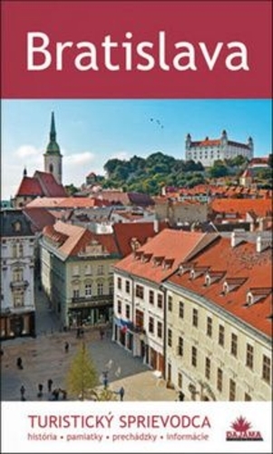 Obrázok Bratislava- Turistický sprievodca - Juraj Kucharík