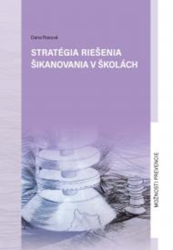 Obrázok Stratégia riešenia šikanovania v školách (Dana Rosová)