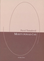 Obrázok Mosty ponad čas - Pavol Tomašovič