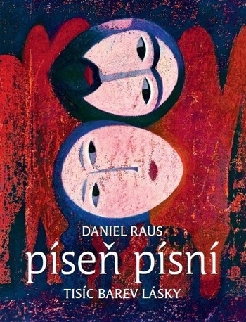 Obrázok Píseň písní - Tisíc barev lásky (Daniel Raus)