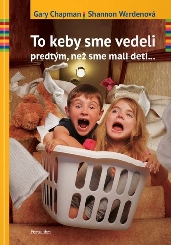 Obrázok To keby sme vedeli predtým, než sme mali deti...