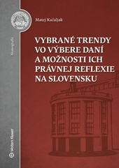 Obrázok Vybrané trendy vo výbere daní a možnosti ich právnej reflexie na Slovensku