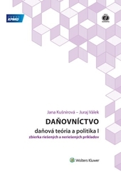 Obrázok Daňovníctvo - daňová teória a politika I - zbierka riešených a neriešených príkladov, 3. vydanie