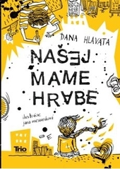 Obrázok Našej mame hrabe - Dana Hlavatá