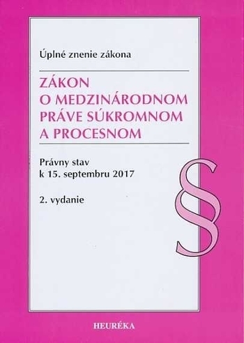 Obrázok Zákon o medzinárodnom práve súkromnom a procesnom. Právny stav k 15. septembru 2017 - Úzz, 2. vydanie