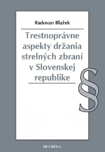 Obrázok Trestnoprávne aspekty držania strelných zbraní v Slovenskej republike